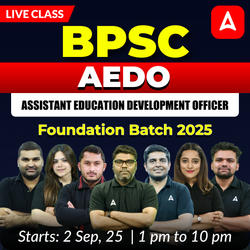 BPSC AEDO (Assistant Education Development Officer) Foundation Batch 2025 | Online Live Classes by Adda247