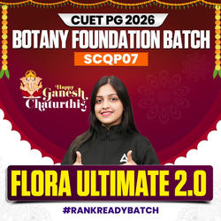 CUET PG BOTANY FLORA ULTIMATE 2.0 BATCH | FOUNDATION 2026 | Complete Live Classes | Online Coaching By Adda247(As per Latest Syllabus)