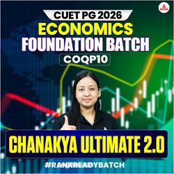 CUET PG MA ECONOMICS FOUNDATION 2026 | CHANAKYA ULTIMATE 2.0 Batch | Live + Recorded Classes | Online Coaching by Adda247