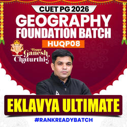 CUET PG GEOGRAPHY ( HUQP08 ) FOUNDATION - 2026 | EKLAVYA ULTIMATE Batch | CUET PG GEOGRAPHY Online Coaching By Adda247 (As per Latest Syllabus)