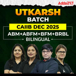 Utkarsh Batch | CAIIB DEC 2025 | ABM+ABFM+BFM+BRBL | Bilingual | Bilingual | Online Recorded Classes by Adda 247