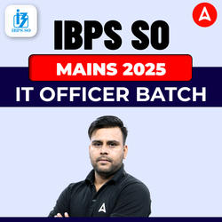IBPS SO MAINS | 2025 | IT Officer Batch | Online Live Classes by Adda 247
