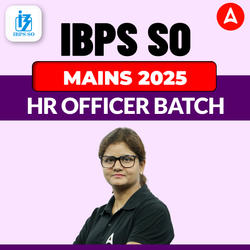 IBPS SO MAINS 2025 | HR Officer Batch | Online Live Classes by Adda 247