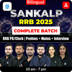 Sankalp RRB 2025 Complete Batch for RRB PO/Clerk | Prelims + Mains + Interview | Bilingual | Online Live Classes by Adda 247