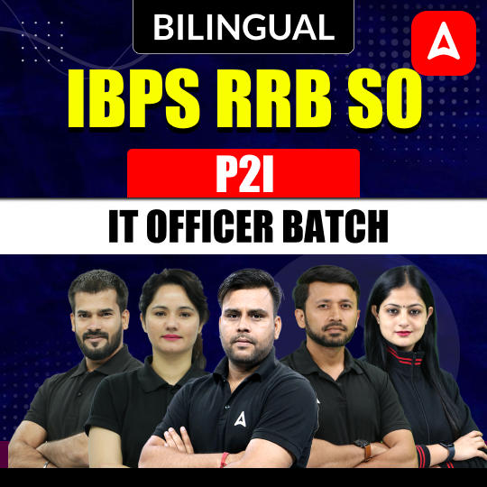 IBPS RRB SO P2I | IT Officer Batch | Online Live Classes by Adda 247