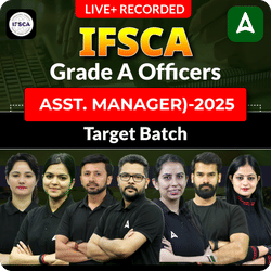 IFSCA Grade A Officers (Asst. Manager) - 2025 | Target Batch | Online Live + Recorded Classes by Adda 247