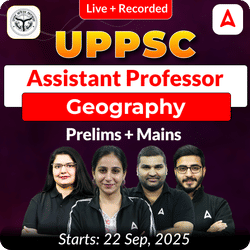 UPPSC Assistant Professor Geography Prelims + Mains  Complete Foundation Batch 2025 | Online Live + Recorded Classes by Adda 247