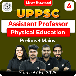 UPPSC Assistant Professor Physical Education Prelims + Mains  Complete Foundation Batch 2025 | Online Live + Recorded Classes by Adda 247
