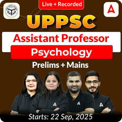 UPPSC Assistant Professor Psychology Prelims + Mains  Complete Foundation Batch 2025 | Online Live + Recorded Classes by Adda 247