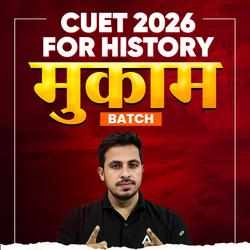 CUET UG Hindi medium 2026 - HISTORY | मुकाम  Batch | Complete Live Classes By Adda247 (As per Latest Syllabus)