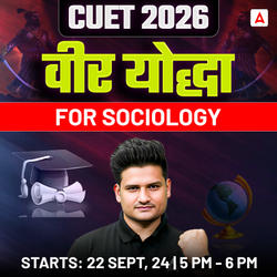 CUET UG Hindi Medium Veer Yodha Batch For Sociology | Complete Live Classes By Adda247 (As per Latest Syllabus)