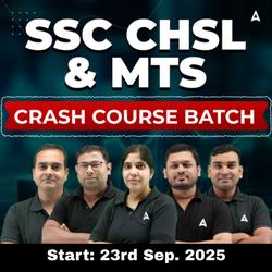 SSC  CHSL+MTS Exam 2025 Crash Course Batch  | Online Live Classes By Adda247