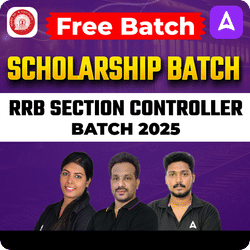 Scholarship Batch- RRB SECTION CONTROLLER BATCH 2025 | Online Live Classes by Adda 247