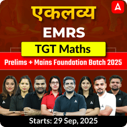 एकलव्य | EMRS Maths TGT Prelims + Mains Foundation Batch 2025  | Online Live Classes by Adda247