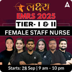 लक्ष्य EMRS Female Staff Nurse | Tier 1 + Tier II | Online Live Batch By Adda247