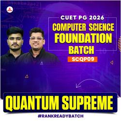 CUET PG COMPUTER SCIENCE (SCQP09) FOUNDATION 2026 | QUANTUM SUPREME Batch | COMPUTER SCIENCE Online Coaching By Careers Adda (As per Latest Syllabus)