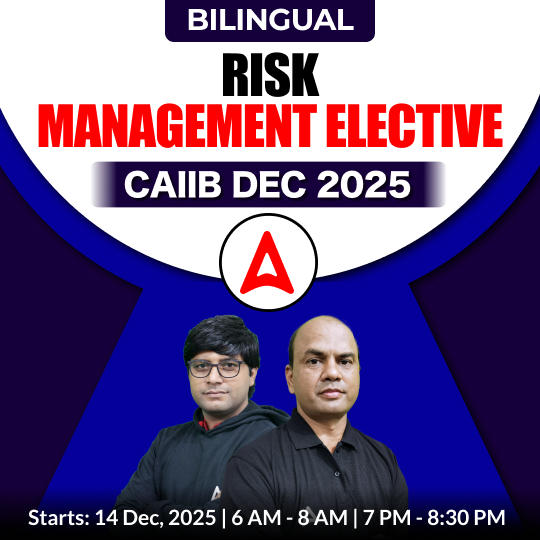 Risk Management Elective | CAIIB DEC 2025 | Bilingual | Online Live Classes by Adda 247