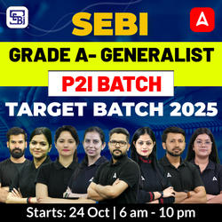 SEBI GRADE A- GENERALIST | P2I BATCH | TARGET BATCH 2025 | Online Live Classes by Adda 247