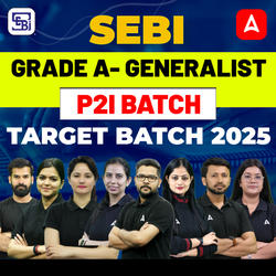 SEBI GRADE A- GENERALIST | P2I BATCH | TARGET BATCH 2025 | Online Live Classes by Adda 247