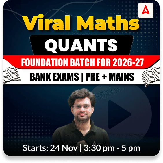 Viral Maths | Quants Foundation Batch for 2026-27 Bank Exams | Pre + Mains | Online Live Classes by Adda 247