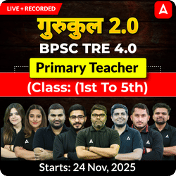 गुरुकुल 2.0 | BPSC TRE 4.0 Primary Teacher (1st to 5th) Complete Batch 2025 | Online Live + Recorded Classes by Adda247