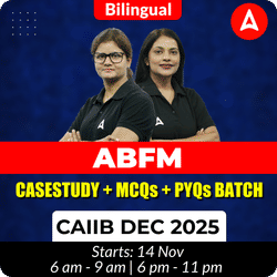 ABFM CASESTUDY + MCQs + PYQs BATCH | CAIIB DEC 2025 | BILINGUAL | Online Live Classes by Adda 247