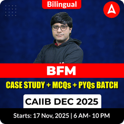 BFM CASE STUDY + MCQs + PYQs BATCH | CAIIB DEC 2025 | BILINGUAL | Online Live Classes by Adda 247