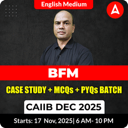 BFM CASE STUDY + MCQs + PYQs BATCH | CAIIB DEC 2025 |  ENGLISH MEDIUM | Online Live Classes by Adda 247