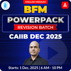 BFM POWERPACK REVISION BATCH | CAIIB DEC 2025 | English Medium | Online Live Classes by Adda 247