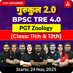 गुरुकुल 2.0 | BPSC TRE 4.0 Zoology PGT (Class: 11th & 12th) Complete Batch 2025 | Online Live + Recorded Classes by Adda 247