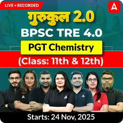 गुरुकुल 2.0 | BPSC TRE 4.0 Chemistry PGT (Class: 11th & 12th) Complete Batch 2025 | Online Live + Recorded Classes by Adda 247