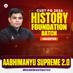 CUET PG HISTORY AABHIMANYU SUPREME 2.0 BATCH | FOUNDATION 2026 | Complete Live Classes | Online Coaching By Careers Adda (As per Latest Syllabus)