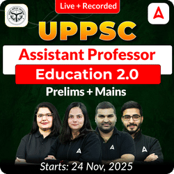 UPPSC Assistant Professor Education 2.0  Prelims + Mains  Complete Foundation Batch 2025 | Online Live + Recorded Classes by Adda 247