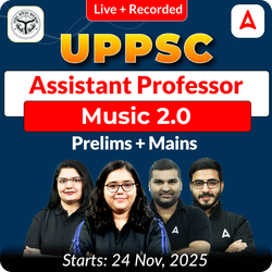 UPPSC Assistant Professor Music 2.0 Prelims + Mains  Complete Foundation Batch 2025 | Online Live + Recorded Classes by Adda 247