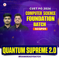 CUET PG COMPUTER SCIENCE (SCQP09) FOUNDATION 2026 | QUANTUM SUPREME 2.0 Batch | Online Coaching By Careers Adda (As per Latest Syllabus)