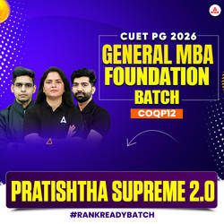 CUET PG GENERAL MBA (COQP12) FOUNDATION - 2026 |  PRATISHTHA SUPREME 2.0 Batch | Online Coaching By Careers Adda (As per Latest Syllabus)