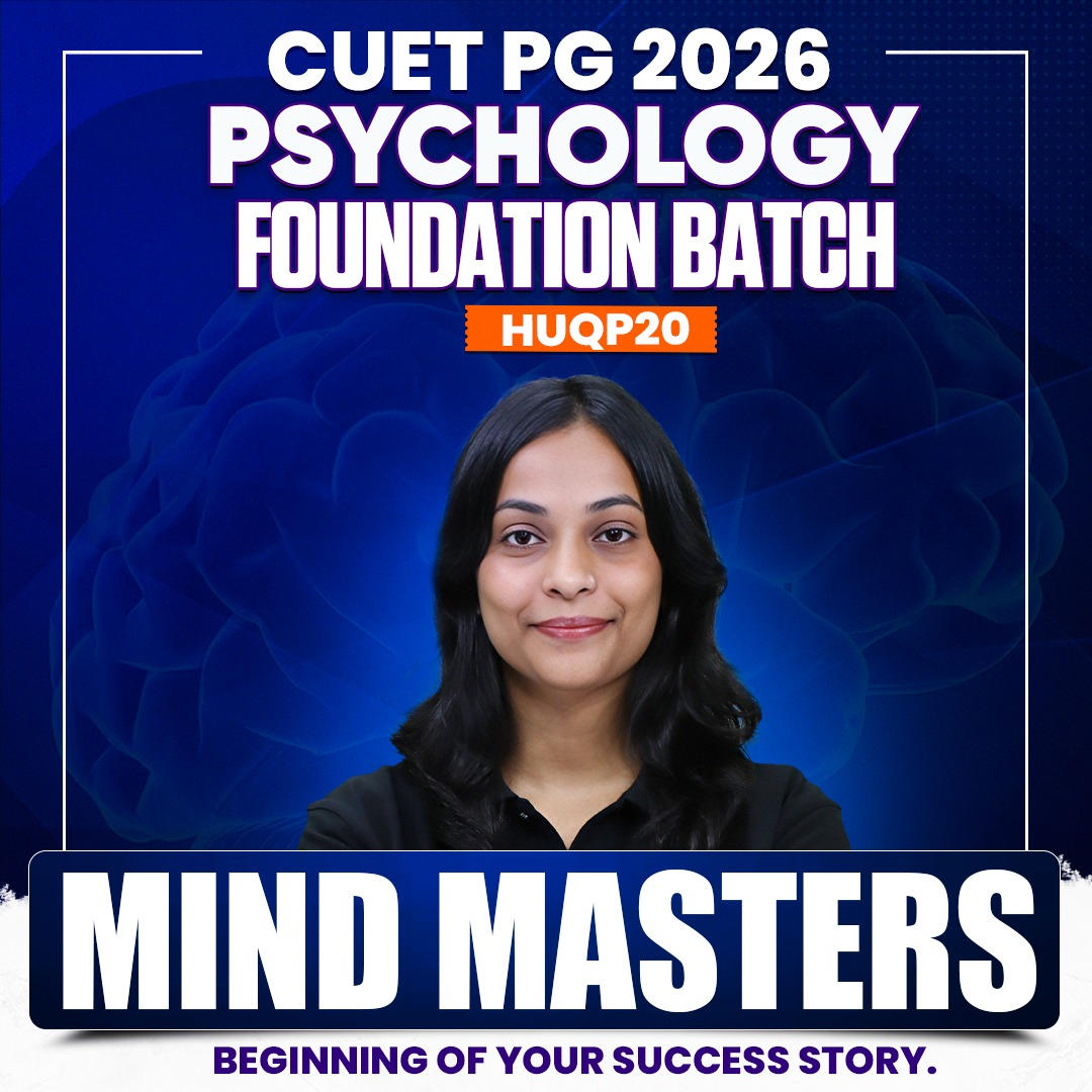 CUET PG PSYCHOLOGY (HUQP20) FOUNDATION - 2026 | MIND MASTERS Batch | CUET PG PSYCHOLOGY Online Coaching by Careers Adda (As per Latest Syllabus)