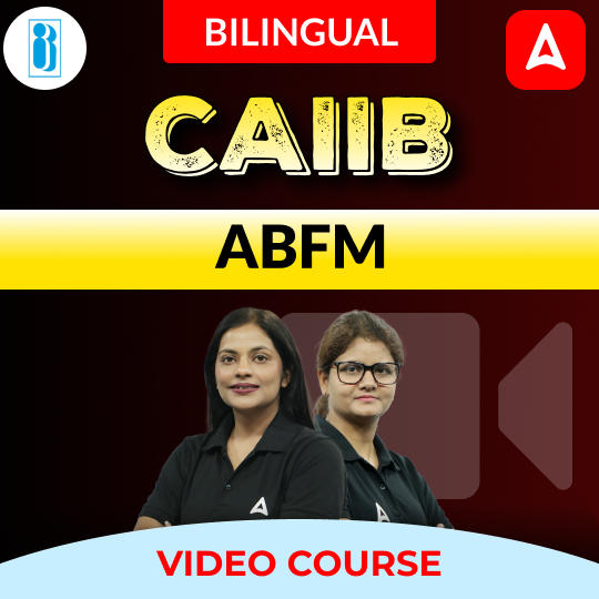 ABFM | CAIIB | Bilingual | Video Course by Adda247