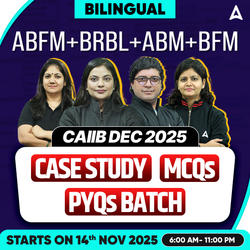 CAIIB CASE STUDY + PYQs + MCQs Batch | CAIIB DEC 2025 | ABFM+BRBL+ABM+BFM | Bilingual | Online Live Classes by Adda 247