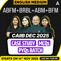CAIIB CASE STUDY + PYQs + MCQs Batch | CAIIB DEC 2025 | ABFM+BRBL+ABM+BFM | English medium | Online Live Classes by Adda 247