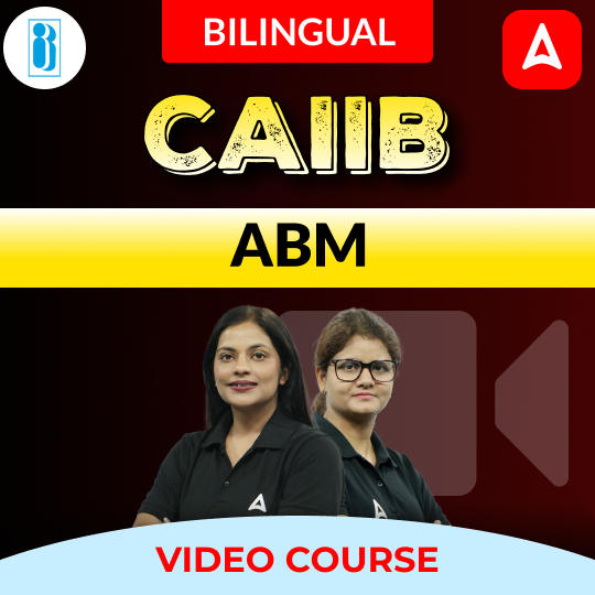 ABM | CAIIB | Bilingual | Video Course by Adda247