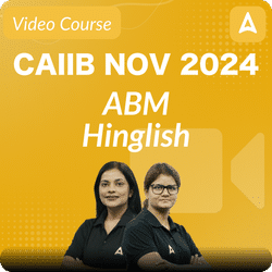 CAIIB NOV 2024 | ABM | Hinglish | Video Course by ADDA 247