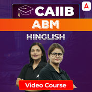 ABM | CAIIB | Bilingual | Video Course by Adda247