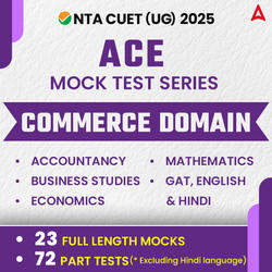 CUET UG 2026 ACE Commerce Mock Test Series (Accountancy, Business Studies, Economics, Math, GAT, English and Hindi)/ Online Test Series By Adda247