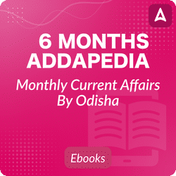 6 Months Addapedia Monthly Current Affairs for Odisha By Adda247
