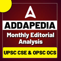 Addapedia Monthly Editorial Analysis for UPSC CSE & OPSC OCS eBooks By Adda 247