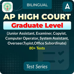 AP High Court (Junior Assistant, Examiner, Copyist, Computer Operator, System Assistant, Oversees, Typist, Office Subordinate) Mock Test Series 2025