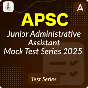 APSC Junior Administrative Assistant Mock Test Series 2025