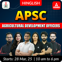 Assam Public Service Commission (APSC)- Agricultural Development Officers (ADO) Complete Batch | Online Live Classes by Adda 247