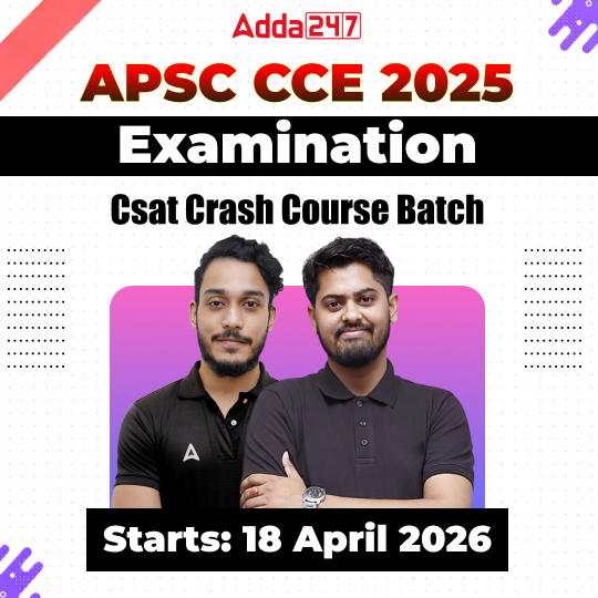APSC CCE 2025 Examination | CSAT Crash Course